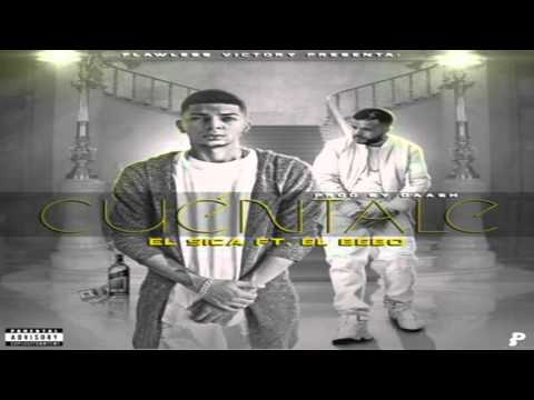 El Sica Ft  El Bebo   Cuentale Prod  Daash Quality