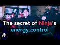 The secret of ninja’s energy control