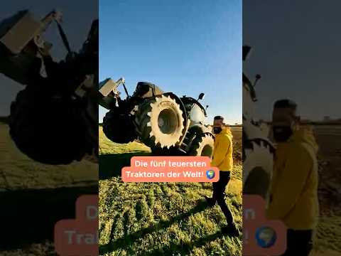 Die fünf teuersten Traktoren der Welt 🚜💰