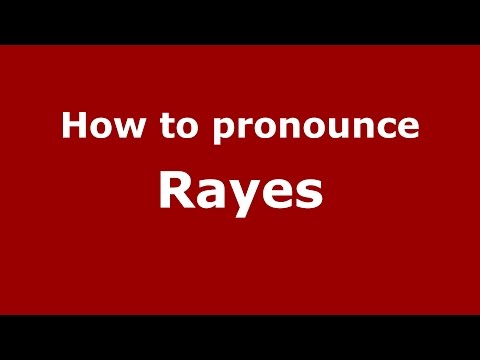 How to pronounce Rayes (Spanish/Argentina) - PronounceNames.com