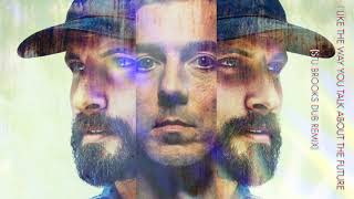 Sam Roberts Band - I Like The Way You Talk About The Future, Stu Brooks Dub Remix