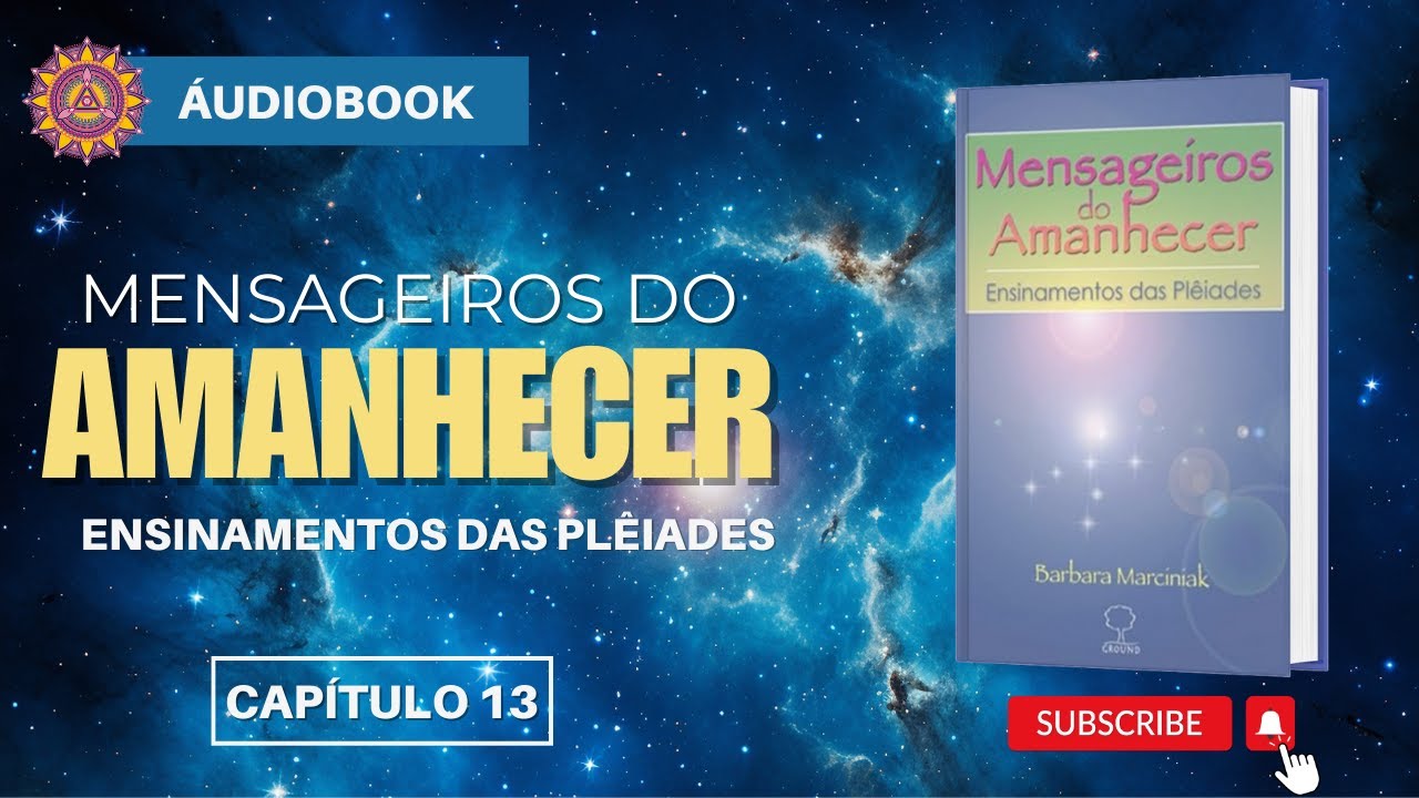 Audiobook Capítulo 13: Mensageiros do amanhecer: Vocês são o propósito de quem?