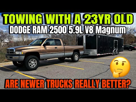 First Tow With A 23yr Old Dodge Ram 2500: Have Modern HD's Really Improved???