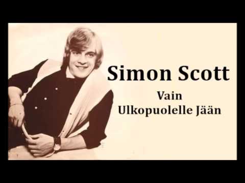 Simon Scott  -  Vain Ulkopuolelle jään