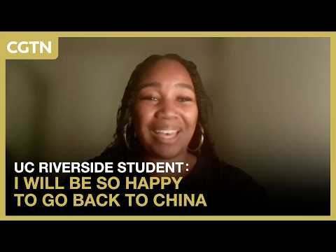 I will be so happy to go back to China: UC Riverside student