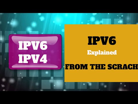IPV6 Explained from The scratch