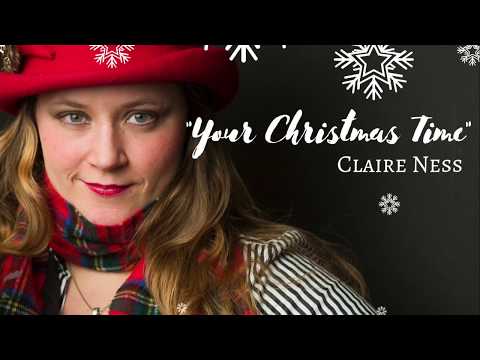 Your Christmas Time - LYRIC VIDEO - Claire Ness
