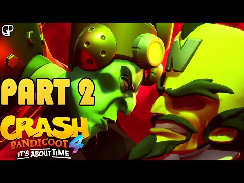 CRASH BANDICOOT 4 IT'S ABOUT TIME Gameplay Walkthrough Part 2 | 1080P 60FPS XBOX ONE | No Commentary