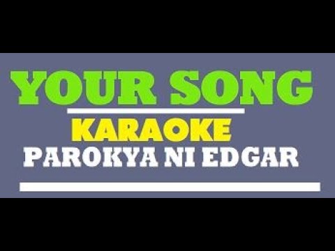 Your Song - Inuman Sessions Volume 2 Live Backing Track Karaoke - Parokya Ni Edgar Gabriel Chee Kee