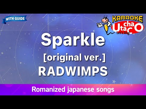 Sparkle [original ver.] – RADWIMPS (Romaji Karaoke with guide)