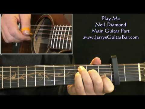 How To Play Neil Diamond Play Me (intro only)