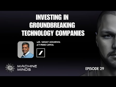 Investing in Groundbreaking Technology Companies with Sanjay ...