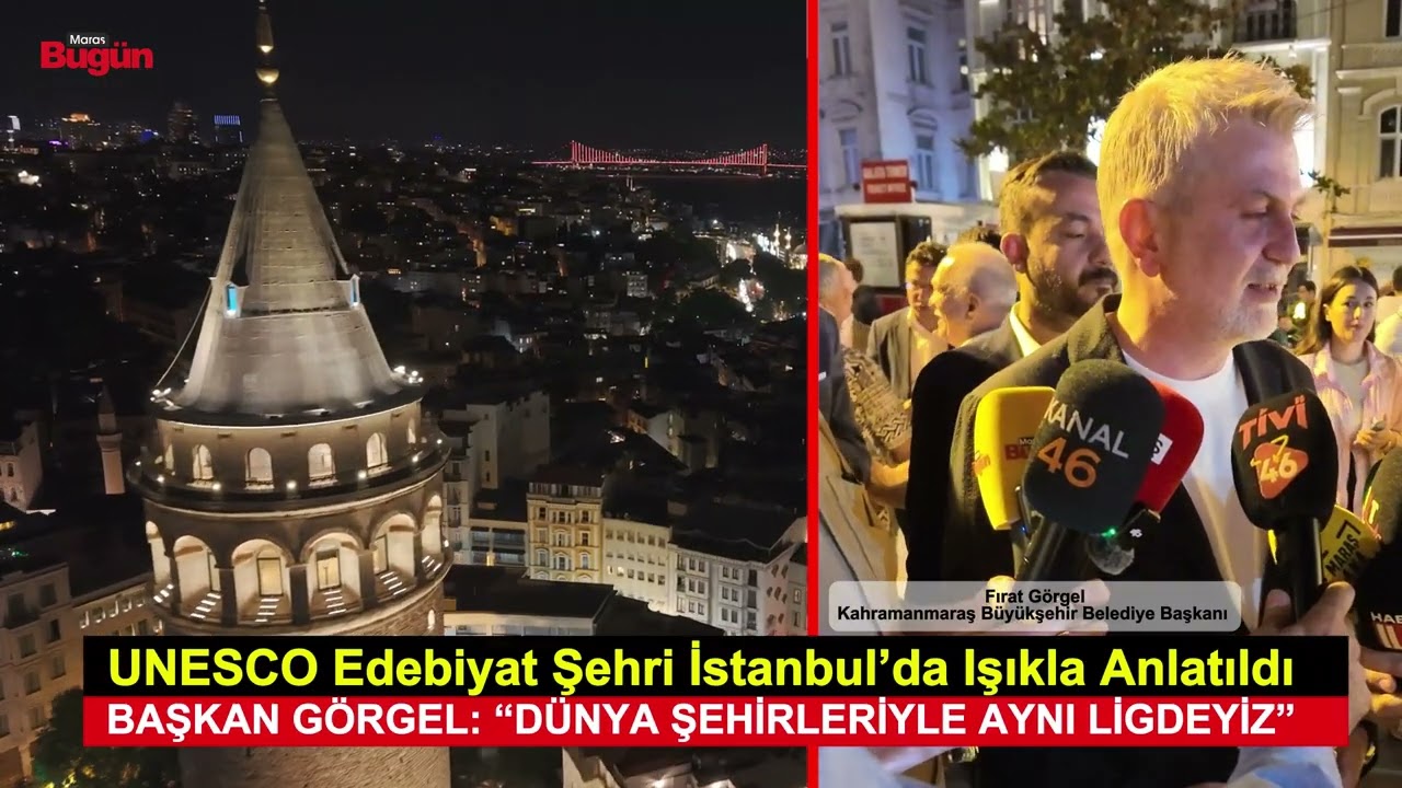 Kahramanmaraş’ın UNESCO Ünvanı İstanbul Galata Kulesi’nde Tanıtıldı