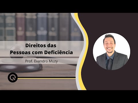 Direitos das Pessoas com Deficiência (LBI - Lei 13.146/2015) | Prof. Evandro Muzy