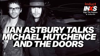 Ian Astbury Talks Michael Hutchence And The Doors | Induct INXS