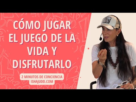 Cómo Jugar el Juego de la Vida y Disfrutarlo!!