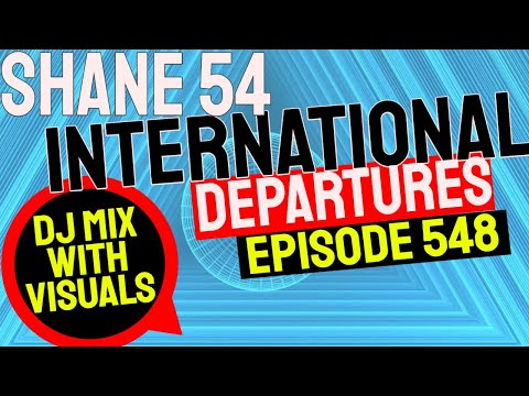 International Departures 548 (Audio Visual Dj Mix Show)