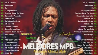 Música MPB Antigas - MPB Mais Tocadas Playlist 2025 - Djavan, Vanessa Da Mata, Ana Carolina#mpb