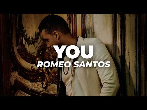 Romeo Santos - You (Letra)