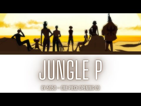 One Piece Opening 09 Lyrics Kanji/Romaji/EN/ID [5050 ~ Jungle P][Full Song]