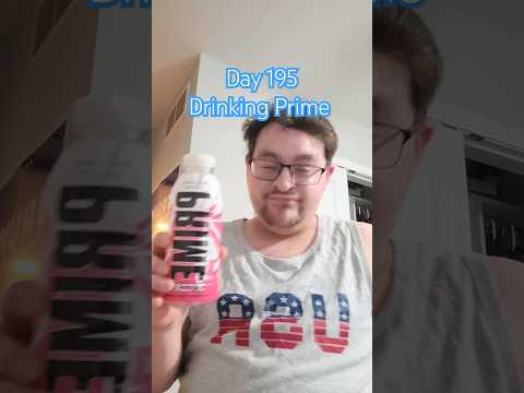 Day 195 Drinking Prime Until @loganpaulvlogs@ksiofficialmusic@IShowSpeed Comments #shorts #prime #195