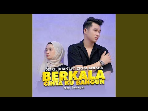 Berkala Cinta Ku Bangun (feat. Zicha Anesha)