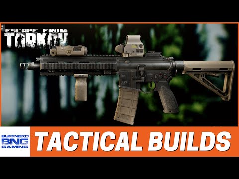 Tactical Weapon Builds - Escape From Tarkov