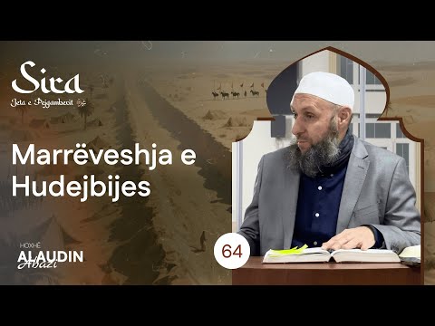 64. Marrëveshja e Hudejbijes - Hoxhë Alaudin Abazi