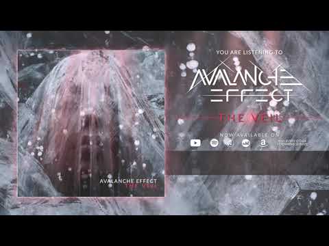 Avalanche Effect - "The Veil"