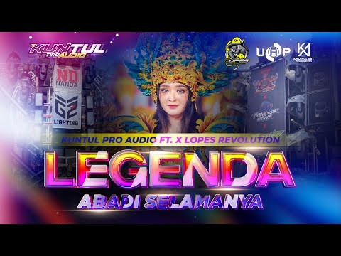 DJ LEGENDA ABADI SELAMANYA STYLE PARTY BASS NJENGAT - LOPES REVOLUTION - KUNTUL PRO AUDIO