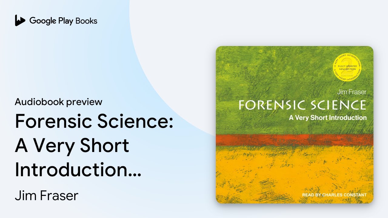 Forensic Science: A Very Short Introduction,… by Jim Fraser · Audiobook preview