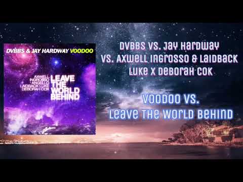 Voodoo vs. Leave The World Behind (Hardwell Ziggo Edit) (Hardtrix Remake)
