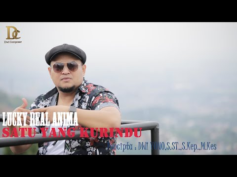 LUCKY REAL ANIMA - SATU YANG KURINDU (OFFICIAL MUSIC VIDEO)#DWICOMPOSER