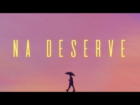 Lowki the Great -Na Deserve (Official Lyric Video)