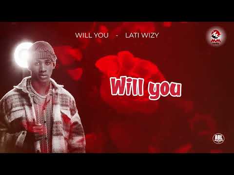 Laty Wizy - Will You (Official Lyrics Video)