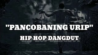 Download lagu 'PANCOBANING URIP' - COVER HIP HOP DANGDUT mp3