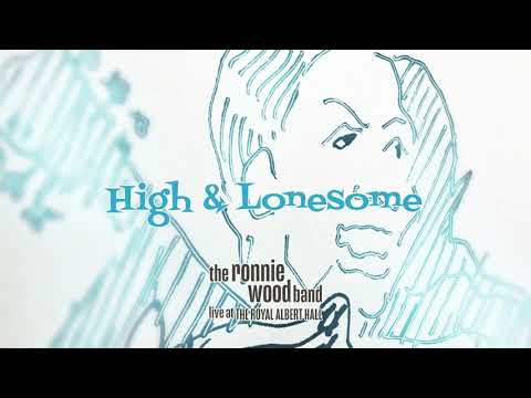 The Ronnie Wood Band - High & Lonesome (ft. Mick Taylor) (Live at the Royal Albert Hall)