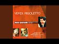 Rigoletto: Act I, "Ch'io gli parli"