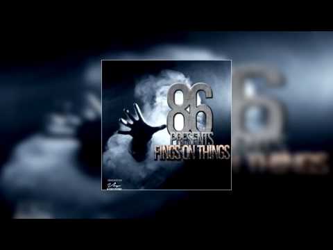 86 Fings on Things ( Full Mixtape )