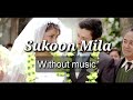 Sukoon Mila - Arijit Singh | Without music (only vocal).