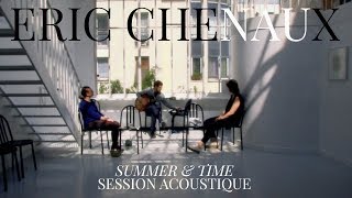 #937 Eric Chenaux - Summer &amp; Time  (Session Acoustique)