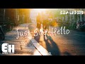 Melo-D - Just Say Hello（《請先說你好》英文版）【動態歌詞/Vietsub Lyrics】
