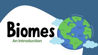 An Introduction to Biomes