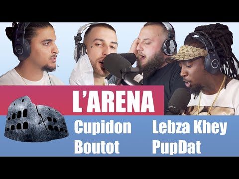 L'ARÉNA - Cupidon, Lebza Khey, Boutot, PupDat // Freestyle live
