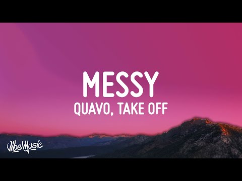 Quavo & Takeoff - Messy (Lyrics)
