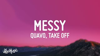 Quavo &amp; Takeoff - Messy (Lyrics)