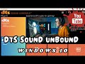 DTS Sound Unbound for Windows 10 || DTS:X & DTS Heaphone : X || FREE Official App || How to install