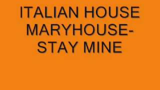 MARYHOUSE- STAY MINE