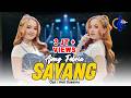 Ajeng Febria Sayang Official Music Video Aku Kecapean Seharian Cari Uang