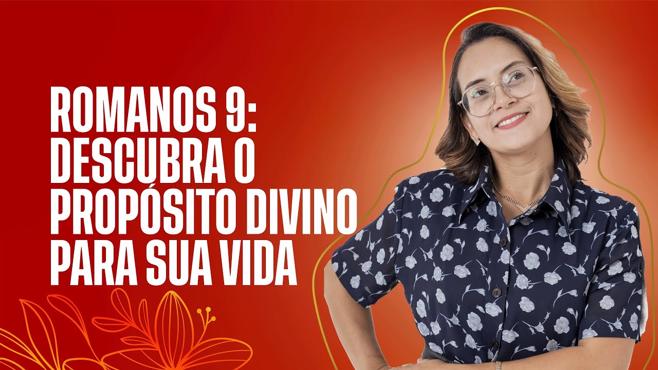 Entendendo a Predestinação em Romanos 9 com Pastora Ana: Uma Jornada de Fé